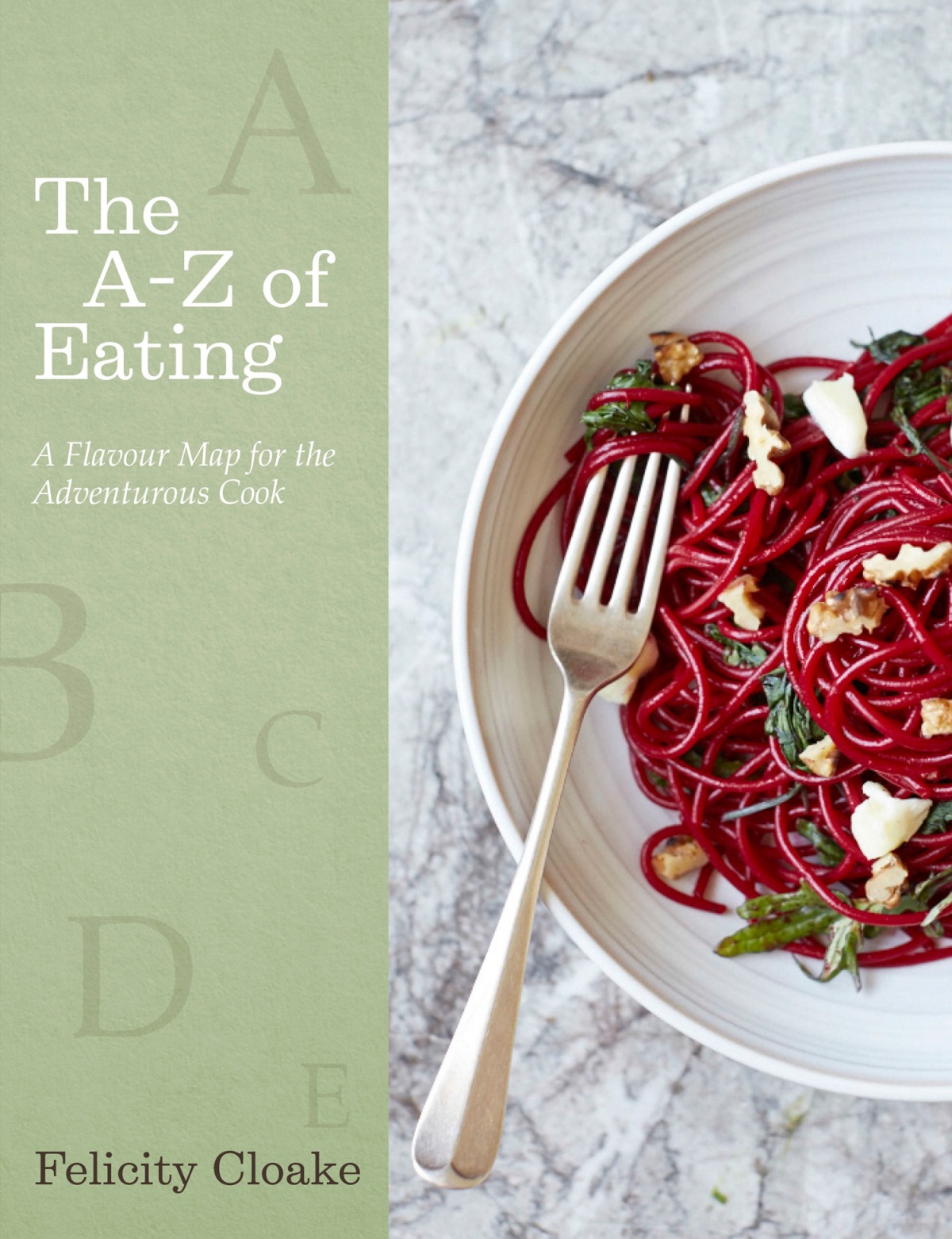 Book cover of The A-Z Of Eating by Felicity Cloake