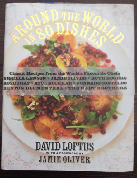 Book cover of Around The World In 80 Dishes by David Loftus
