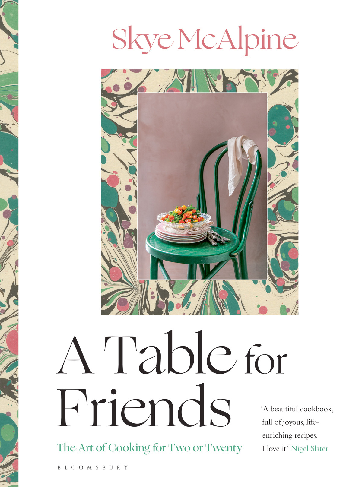 Book cover of A Table For Friends by Skye McAlpine