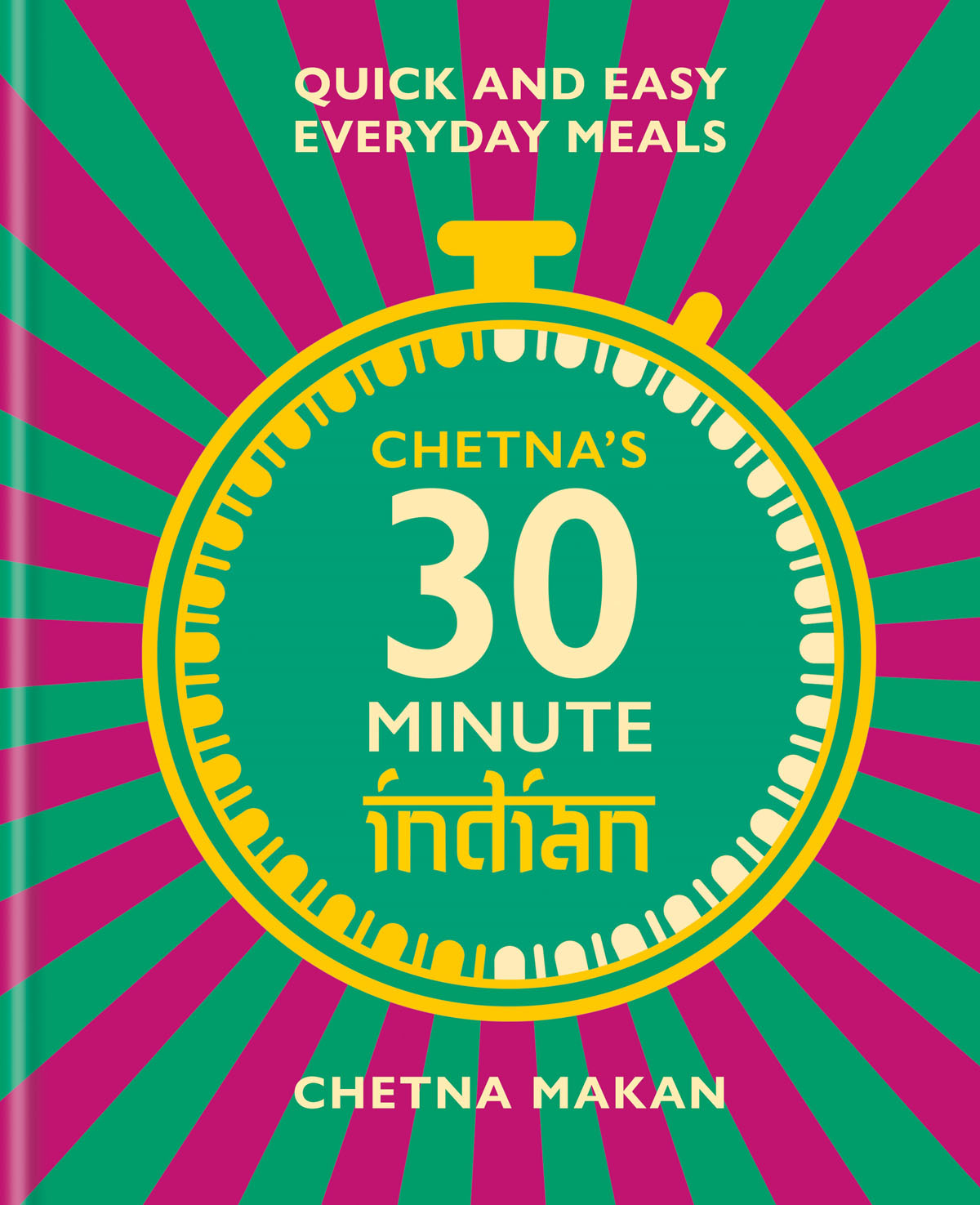 Book cover of Chetna's 30-Minute Indian by Chetna Makan