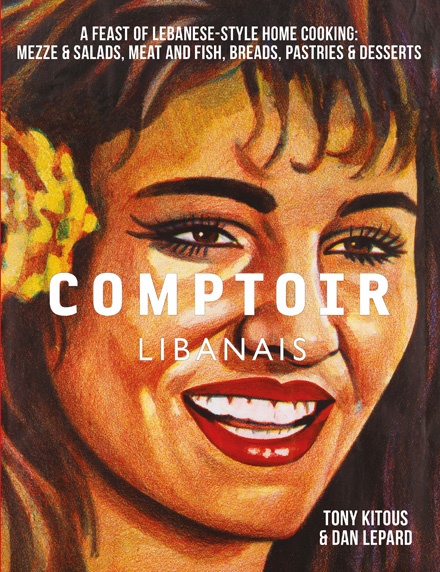 Book cover of Comptoir Libanais by Tony Kitous and Dan Lepard