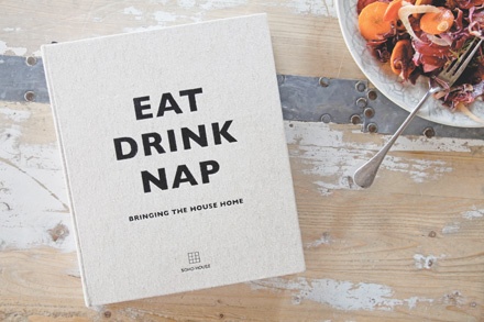 Book cover of Eat Drink Nap by Soho House