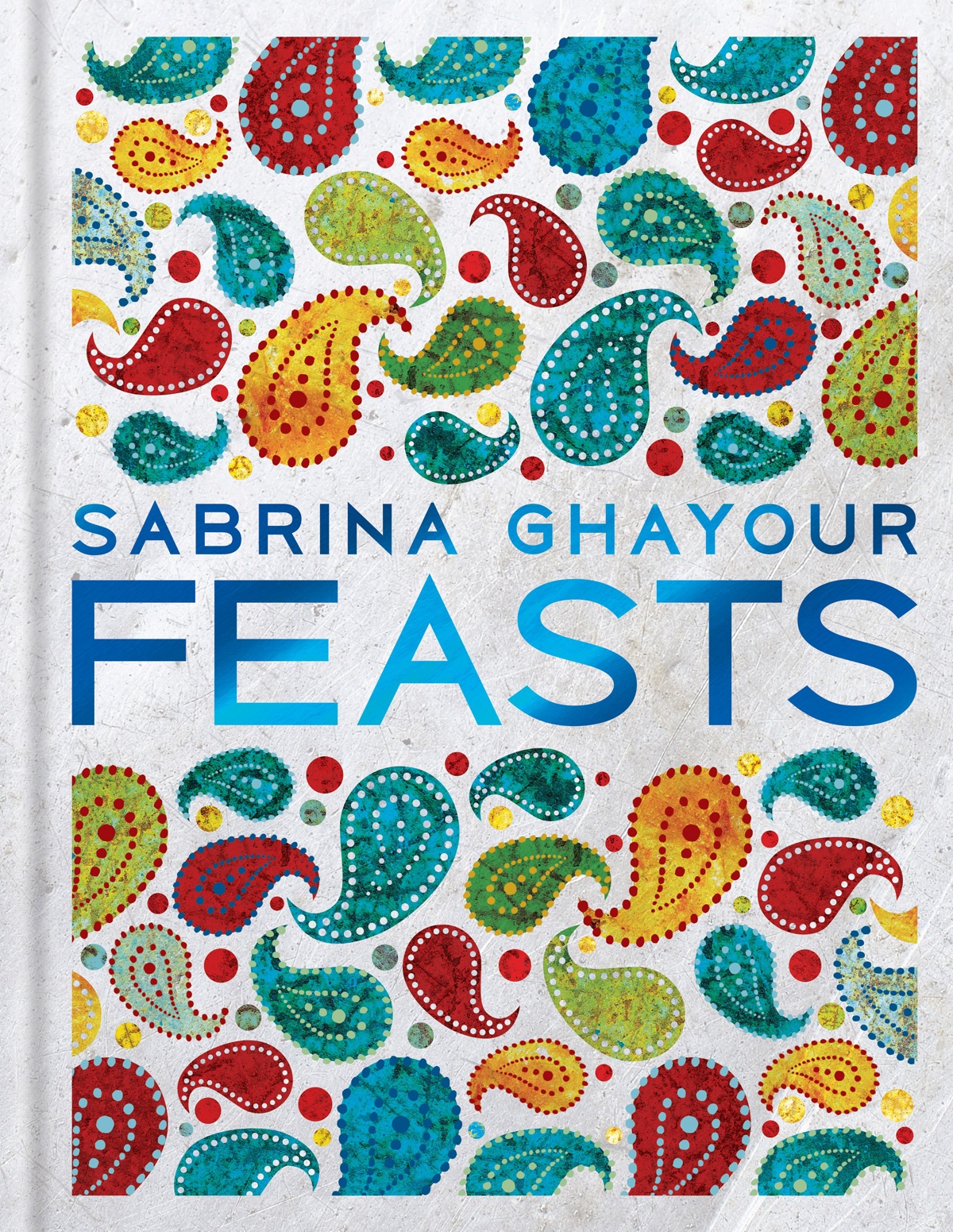 Book cover of Feasts by Sabrina Ghayour