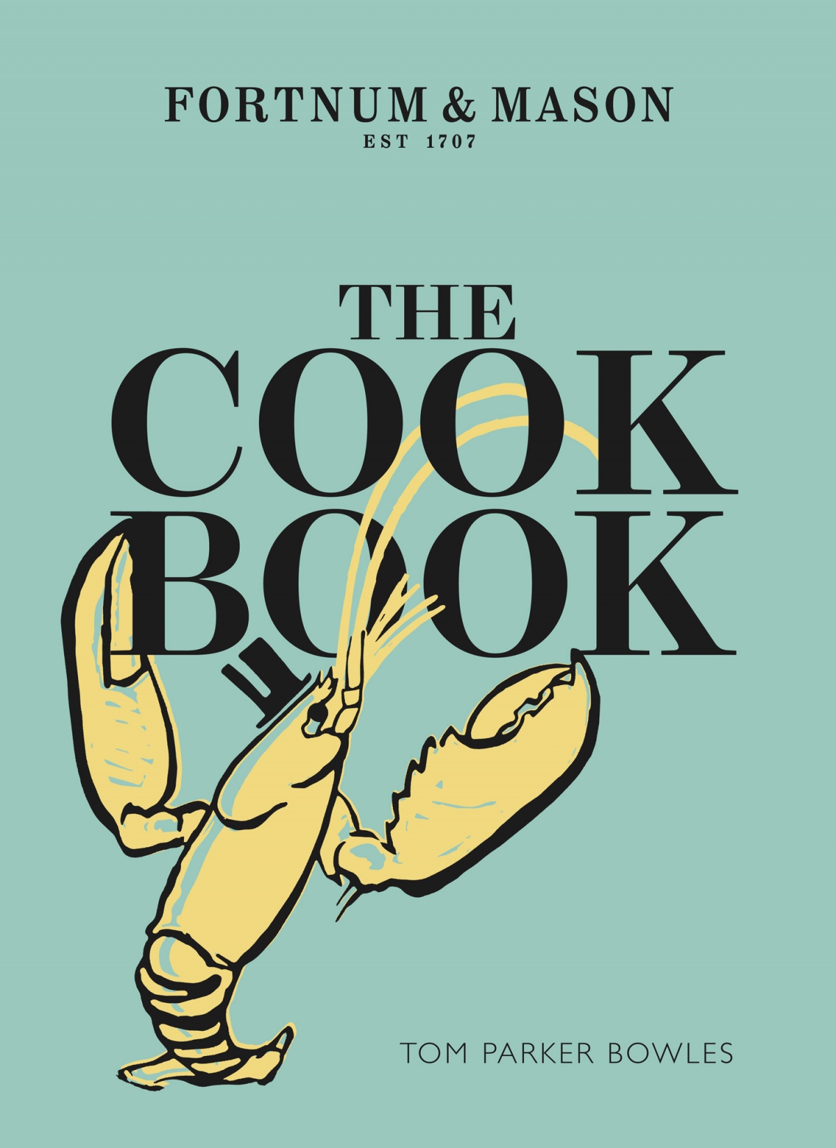 Book cover of Fortnum & Mason Cook Book by Tom Parker Bowles