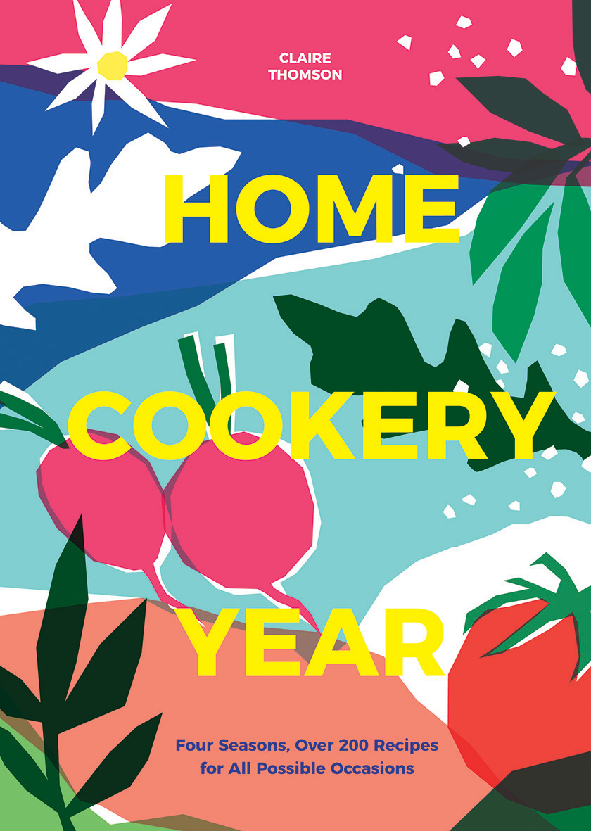 Book cover of Home Cookery Year by Claire Thomson