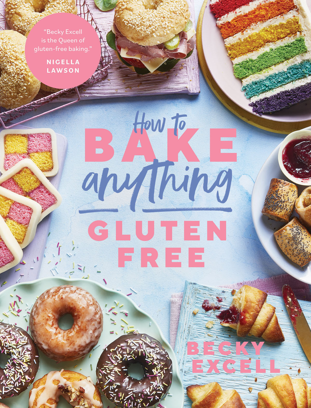 Book cover of How To Bake Anything Gluten Free by Becky Excell