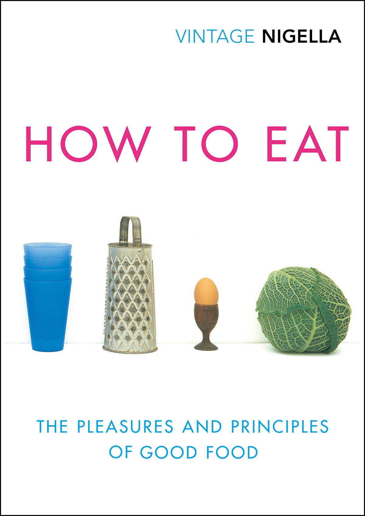 Book cover of Vintage How To Eat by Nigella Lawson