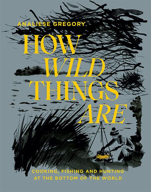 Book cover of How Wild Things Are by Analiese Gregory