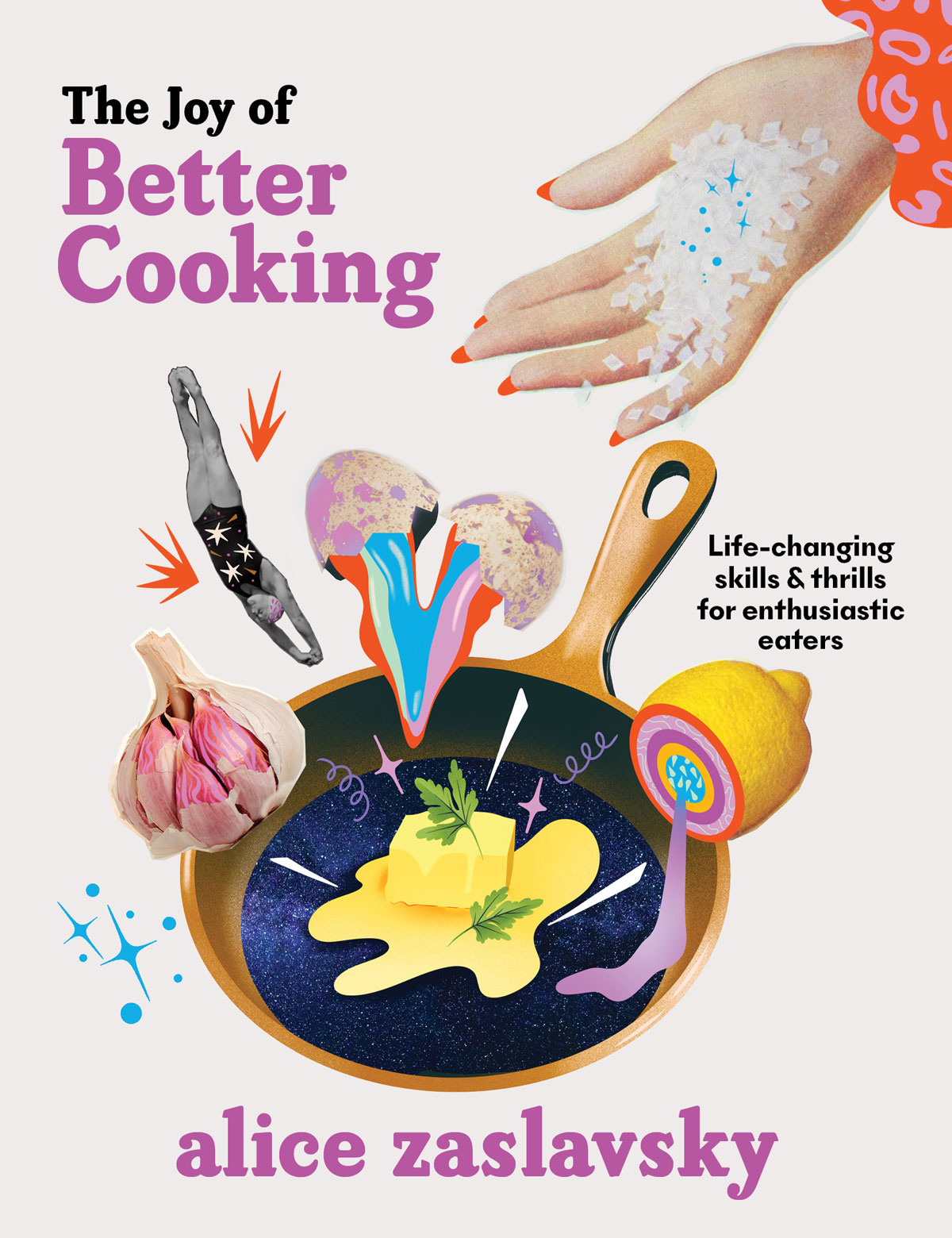 Book cover of The Joy of Better Cooking by Alice Zaslavsky