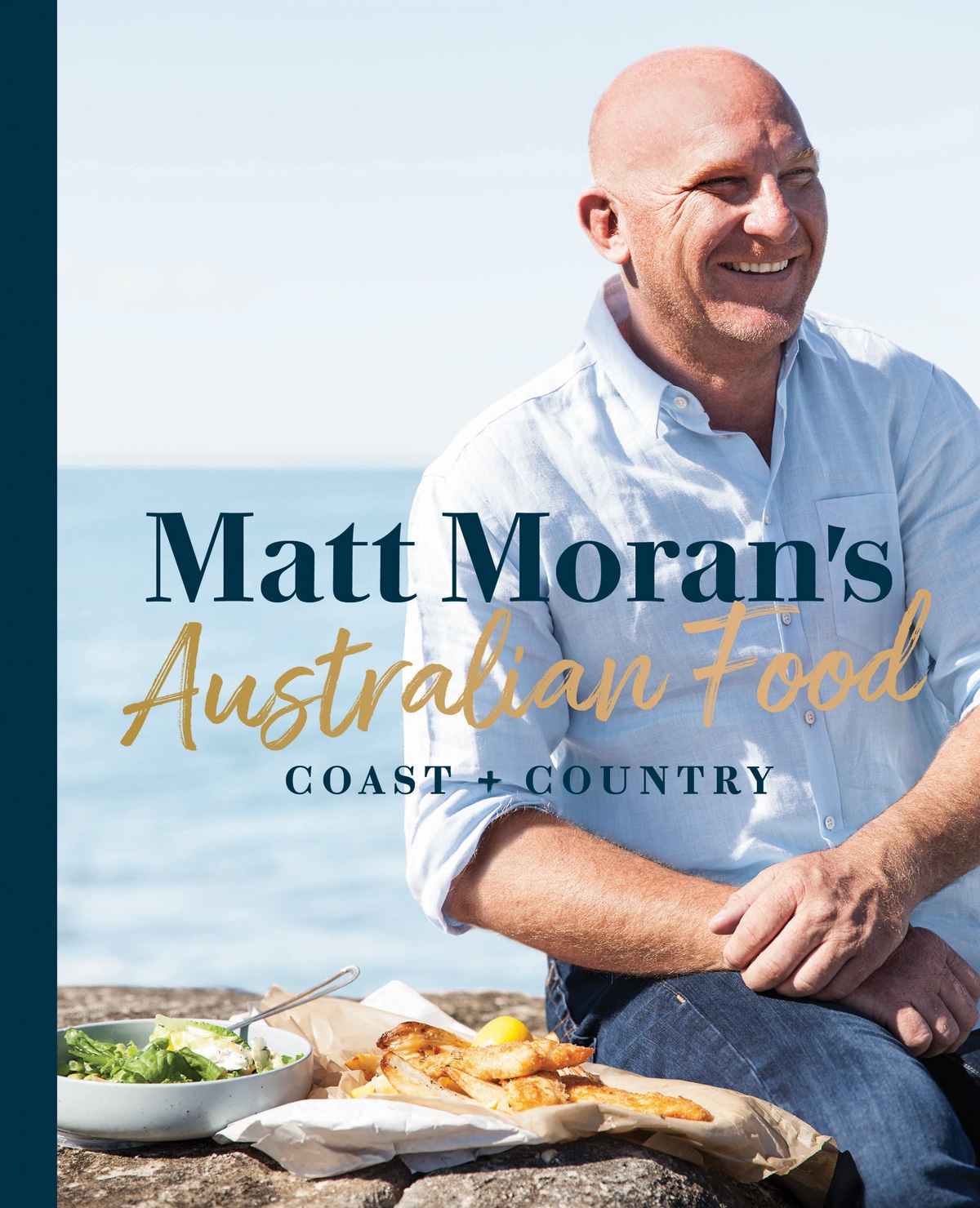 Book cover of Matt Moran's Australian Food: Coast + Country