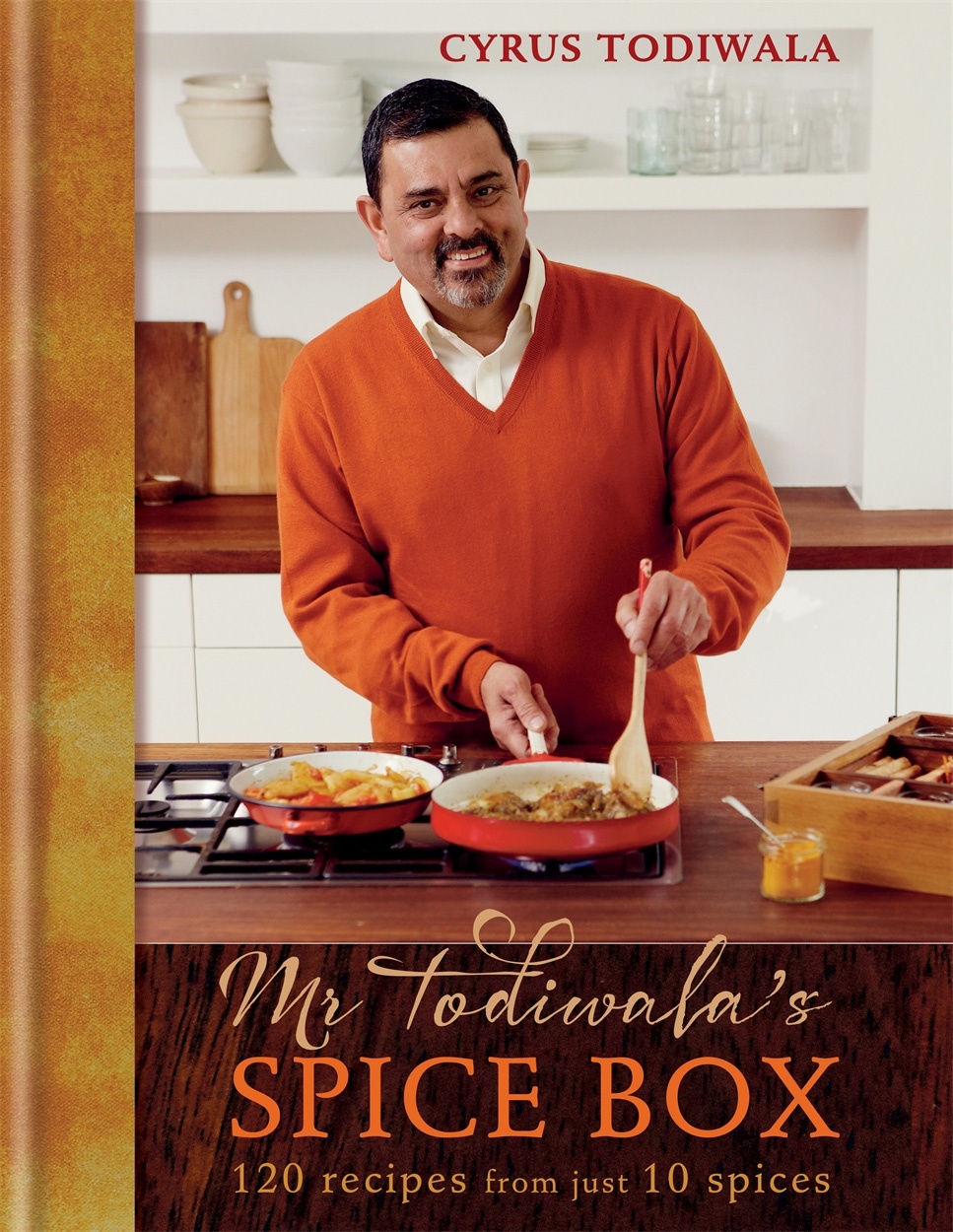 Book cover of Mr Todiwala's Spice Box by Cyrus Todiwala
