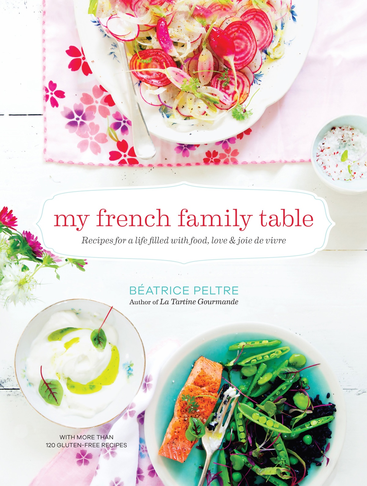 Book cover of My French Family Table by Beatrice Peltre