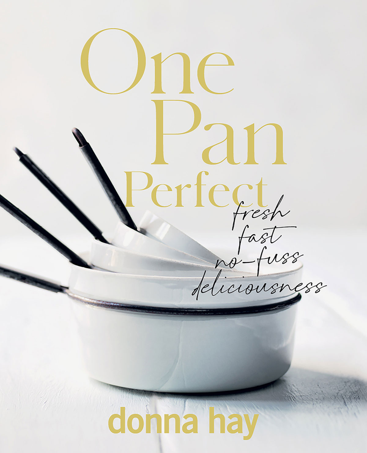 Book cover of One Pan Perfect by Donna Hay