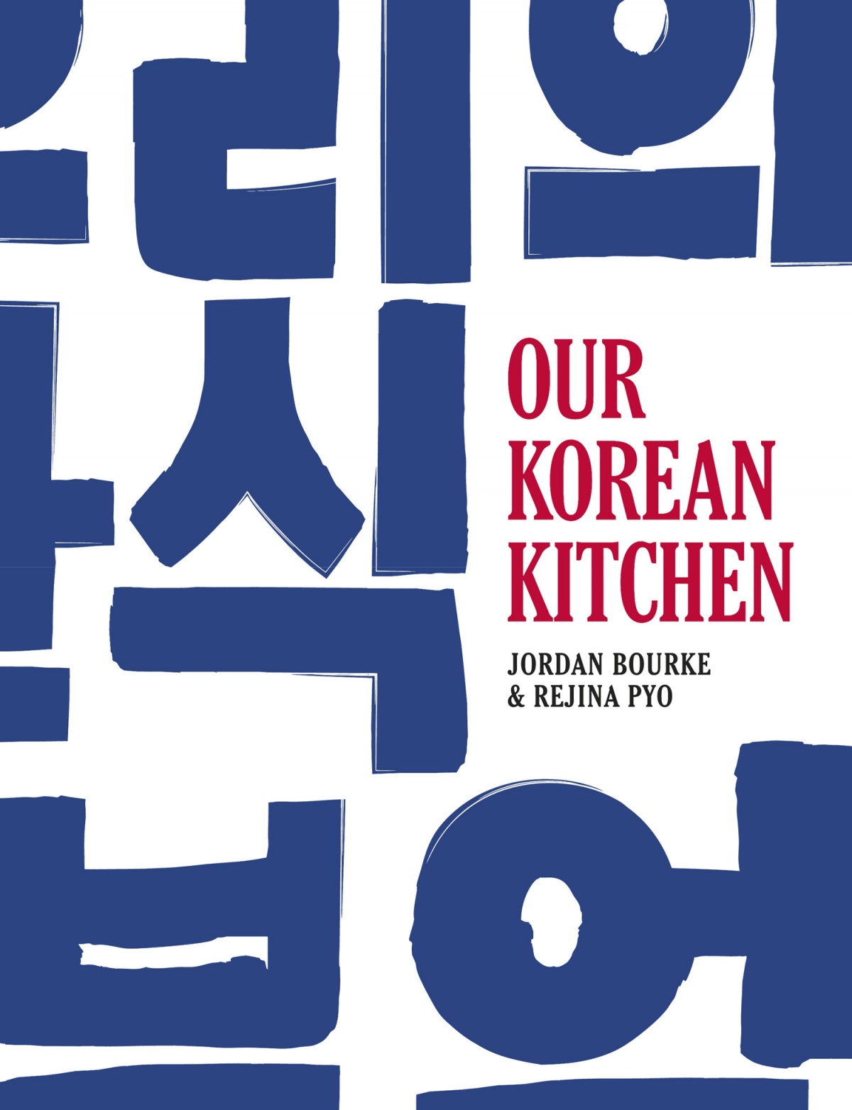 Image of Our Korean Kitchen by Jordan Bourke and Rejina Pyo