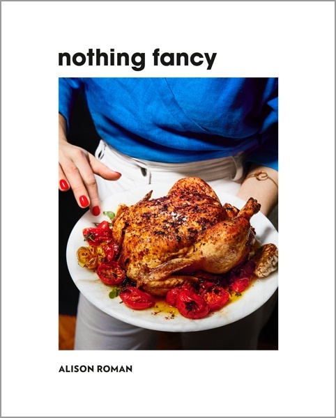 Book cover of Nothing Fancy by Alison Roman