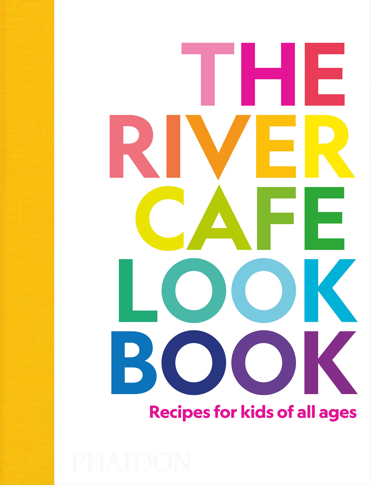 Book cover of The River Cafe Look Book by Ruth Rogers, Sian Wyn Owen and Joseph Trivelli