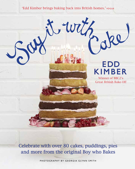 Book cover of Say It With Cake by Edd Kimber