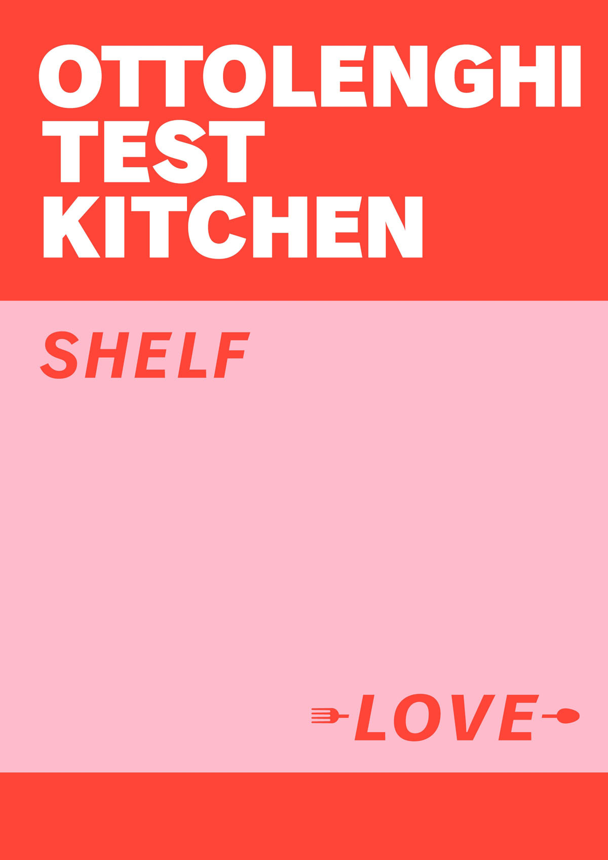 Book cover of Ottolenghi Test Kitchen: Shelf Love by Noor Murad and Yotam Ottolenghi