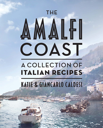 Book cover of The Amalfi Coast by Katie and Giancarlo Caldesi