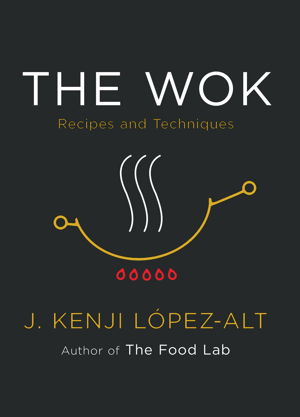 Book cover of The Wok by J. Kenji Lopez-Alt